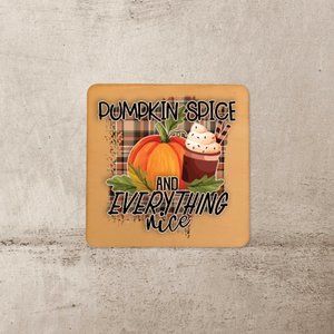 Pumpkin Spice and Everything Nice Coaster or Wall Tiles Set of 4
